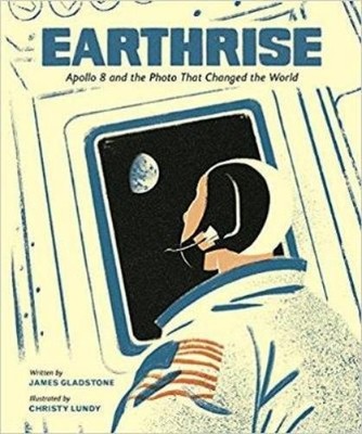James Gladstone Earthrise: Apollo 8 and the Phot (Gebundene Ausgabe) (US IMPORT)