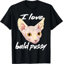 I Love Bald Pussy Adult Humor Dirty Pun Joke T-Shirt reprint sale hot item meme