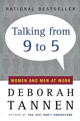 Deborah Tannen Talking from Nine to Five: Women and Men in the Wor (Taschenbuch)