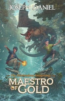 The Horrendous Imaginings Book 2: Maestro of Gold by Joseph Daniel (English) Pap