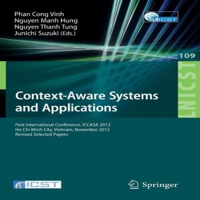 Context-Aware Systems and Applications First International Confer