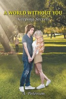 A World Without You Keeping Secrets: Book Two A. Peterson Taschenbuch Englisch