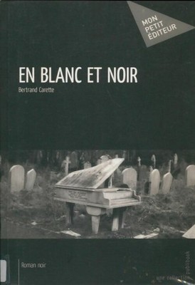 In Schwarz und Weiß - Bertrand Carette - V472104