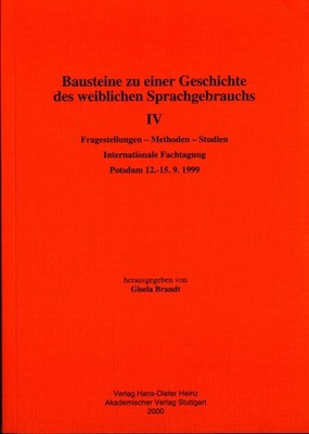 Bausteine zu einer Geschichte des weiblichen Sprachgebrauchs IV: Fragestellungen