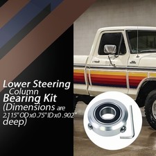Lower Steering Column Bearing Perfect For 1973-79 Ford Trucks 1976-79 Broncos