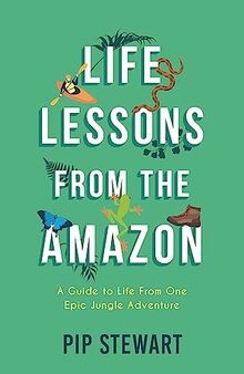 Life Lessons From the Amazon: A Guide to Life From One E... | Buch | Zustand gut