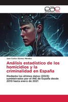 AnáLisis EstadíStico De Los Homicidios Y La Criminalidad En EspañA Juan Carlos G