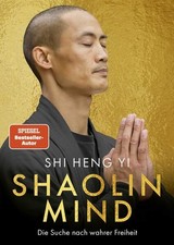 Shaolin Mind | Shi Heng Yi | 2025 | deutsch