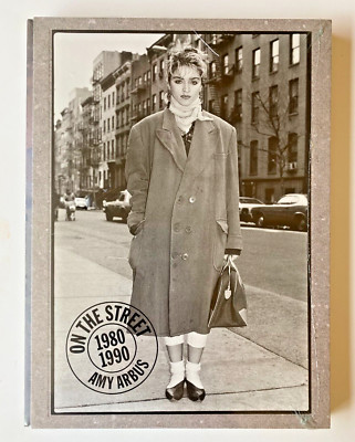 On The Street 1980-1990 by A.M. Homes and  Amy Arbus (SEALED)