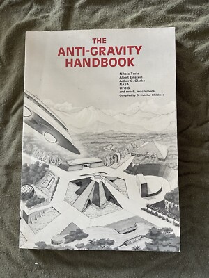 Anti-Gravity Handbook by David Hatcher Childress (1993, Trade Paperback)