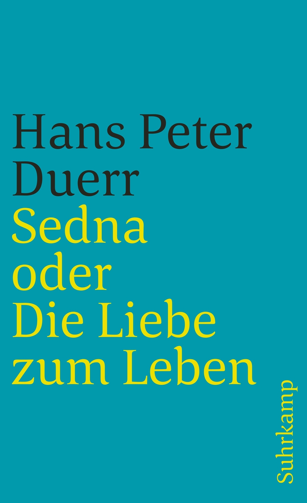 Thumbnail - Hans Peter Duerr / Sedna Oder Die Liebe Zum Leben / 9783518382103