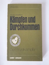 Kämpfen und Durchkommen - Der Einzelkämpfer...
