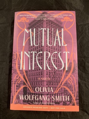 Mutual Interest: A Novel by Olivia Wolfgang-Smith (softcover)