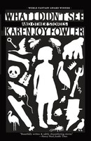 Karen Joy Fowler | What I Didn't See | Taschenbuch | Englisch (2013)