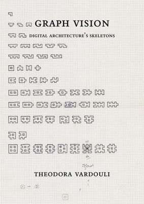 Graph Vision Digital Architecture s Skeletons - Theodora Vardouli - HBK - VGC