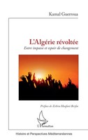 L'algéRie RéVoltéE Entre Impasse et Espoir De Changement Kamal Guerroua Buch