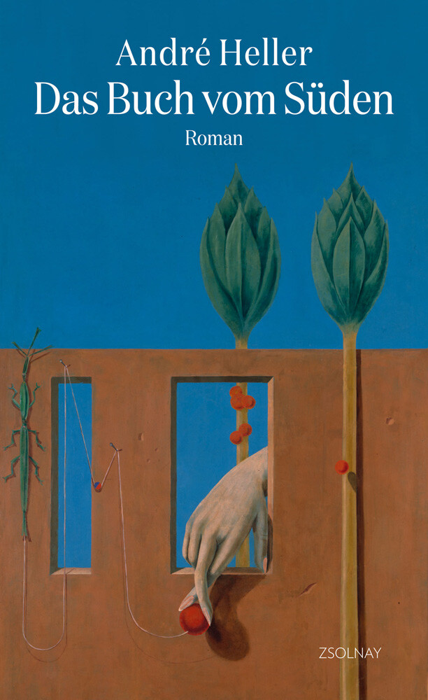 Thumbnail - André Heller. Das Buch Vom Süden. Roman. André Heller