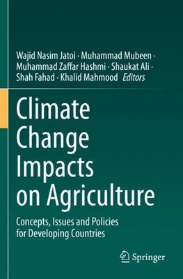 Climate Change Impacts on Agriculture by Wajid Nasim Jatoi, M... - 9783031266942