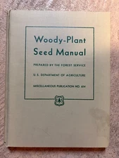 Woody-Plant Seed Manual by Forest Service /U.S. Dept. of Agriculture  (hc 1948)