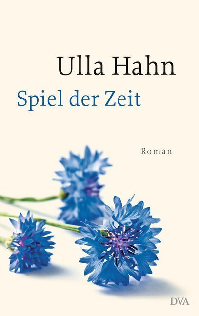 Spiel Der Zeit Von Ulla Hahn