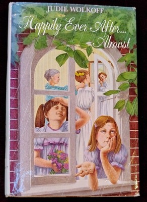 Happily ever after-- almost: A novel by Judie Wolkoff
