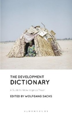 Wolfgang Sachs The Development Dictionary (Taschenbuch) Development Essentials