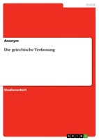 Die Griechische Verfassung Anonymous Taschenbuch 28 S. Deutsch 2010 Grin Verlag