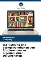 Aniebiet Ntui (U. A.) | Ikt-Nutzung Und Lerngewohnheiten Von Studierenden An...