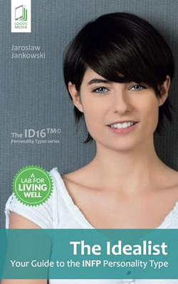 The Idealist: Your Guide to the Infp Personality Type -  NEW Jaroslaw Jankow 201
