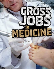 Gross Jobs in Medicine by Bruno, Nikki Hardback Book The Fast Free Shipping