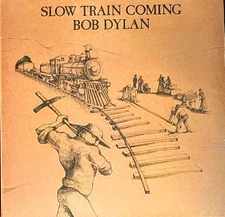 BOB DYLAN SLOW TRAIN COMING - VINYL LP " NEW, SEALED "