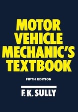 Motor Vehicle Mechanic's Textbook, Sully, F. K.