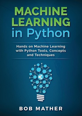 Machine Learning in Python | Bob Mather | Taschenbuch | Paperback | Englisch