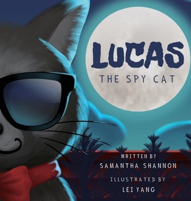 Shannon - Lucas the Spy Cat  A Children's Mystery Adventure with Creat - X555z