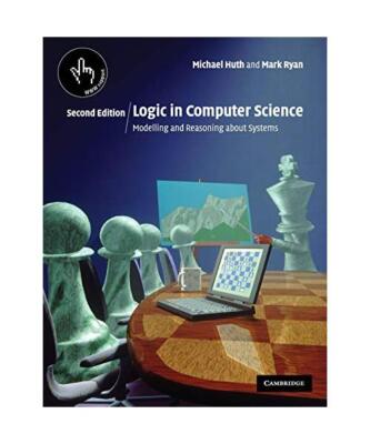 Logic in Computer Science 2ed, Michael Huth, Mark Ryan