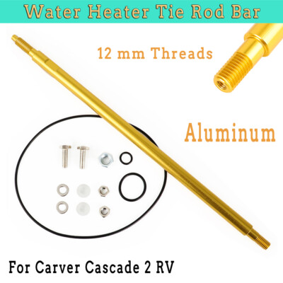 Water Heater Tie Rod Bar 12mm Thread W/ Full Seals Kit For Carver Cascade 2 RV