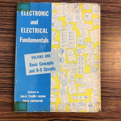 Electronic and Electrical Fundamentals YOUR CHOICE of Vol 1/ 2/3 Philco Co 1960