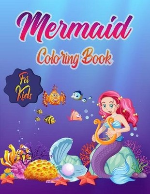 Mermaid Coloring Book for Kids: Ages 4-8: 30 Cute, Unique Coloring Pages by Spic