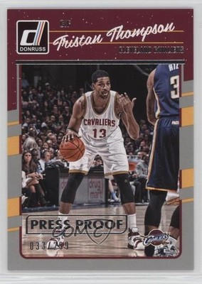 2016-17 Panini Donruss Press Proof Silver 33/299 Tristan Thompson #19 e5r