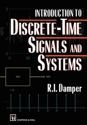 Introduction to Discrete-time Signals and Systems R. I. Damper Taschenbuch 1995