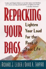 Repacking Your Bags : Lighten Your Load for the Rest of Your Life by David A....