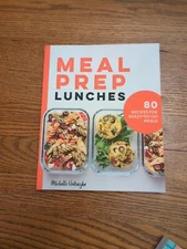 Meal Prep Lunches: 80 Recipes For Ready-To-Go Meals