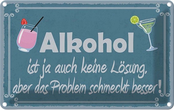 Blechschild 12X18 Cm Alkohol Ist Ja Auch Keine LöSung Spruch Zitat Deko Geschenk-image