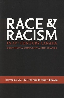 Race and Racism in 21st-Century Canada by Sean P. Hier, B. Si... - 9781551117942