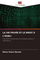 Maria Chiara Nevola / La Vie PrivÉE Et Le Droit À L'OUBLI9786205773161