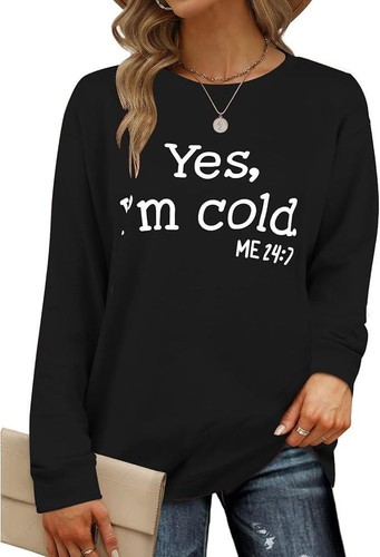 Yes I'm Cold Printed Casual Loose Sweatshirt Long Sleeve Crew Neck Top for Women - Picture 3 of 18