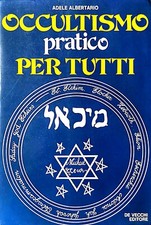 Occultismo Pratico Per Tutti. Adele Albertario. De Vecchi