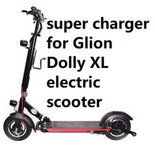 super power supply battery Charger for glion Dolly XL electric scooter
