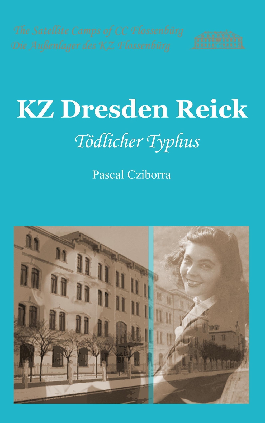 Thumbnail - Kz Dresden Reick Tödlicher Typhus Pascal Cziborra Taschenbuch
