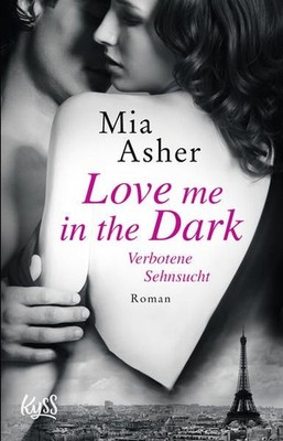 Love me in the Dark ? Verbotene Sehnsucht Asher, Mia und Anita Nirschl 1194569-2